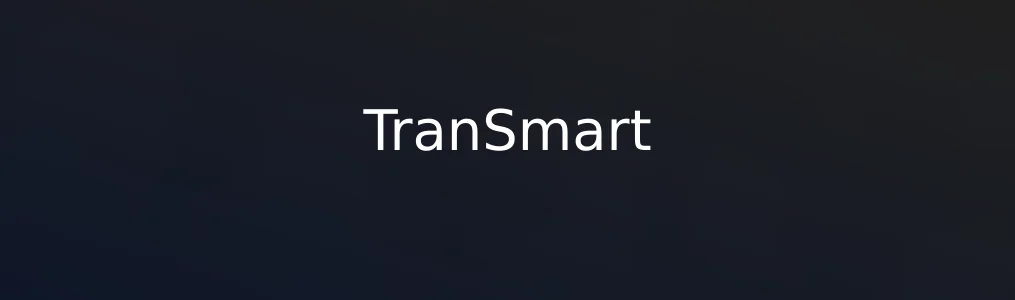 TranSmart究竟多好用?跨语言场景实测揭秘神器魅力