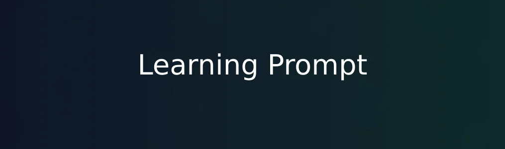 Learning Prompt测评:上手快不等于效果差,这工具有惊喜!