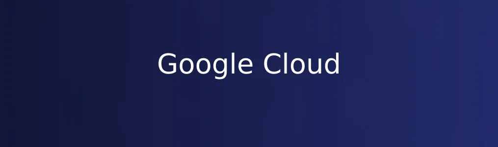 上手三天我悟了!Google Cloud果然不止“云端”那么简单