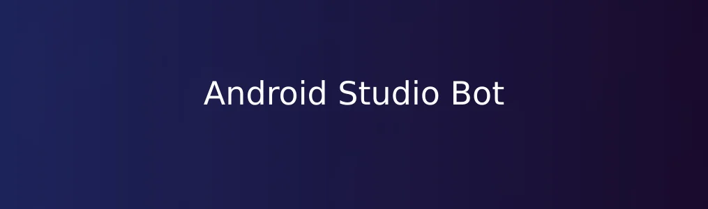 此次测评对象Android Studio Bot