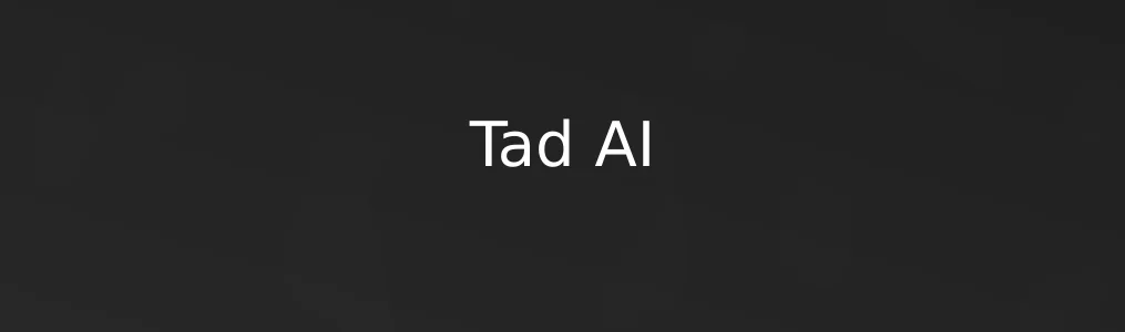 此次测评对象Tad AI