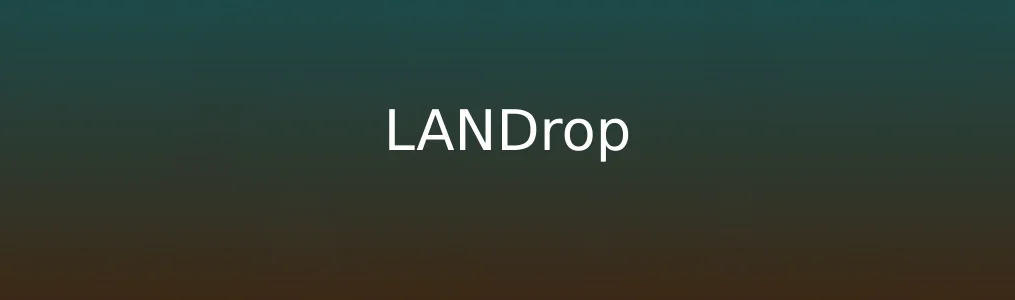 此次测评对象LANDrop