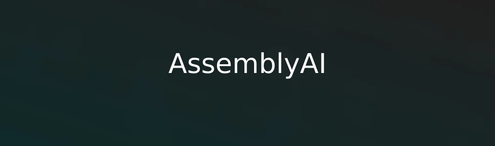此次测评对象AssemblyAI