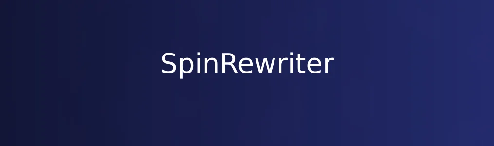 SpinRewriter测评:AI内容重写，真能一“键”翻身成爆款？
