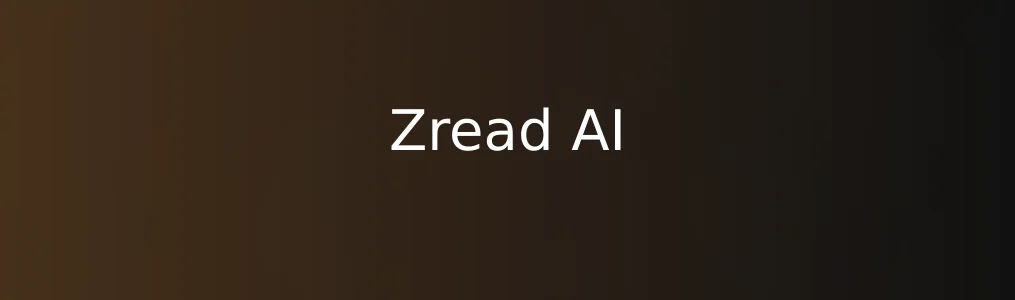 Zread AI体验报告:读取效率新姿势真的灵吗？
