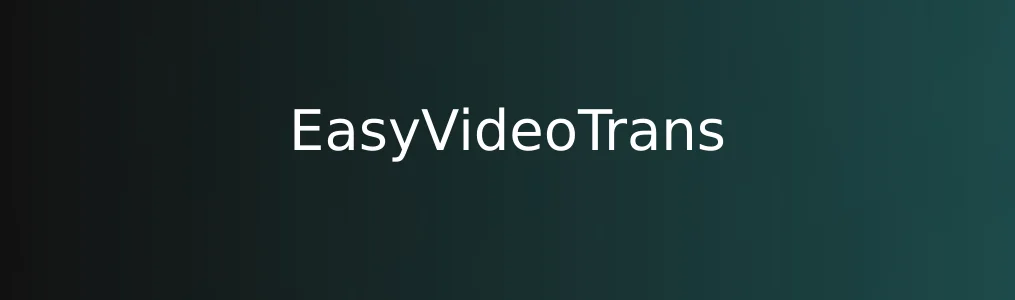 此次测评对象EasyVideoTrans