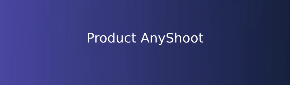 Product AnyShoot特色图片