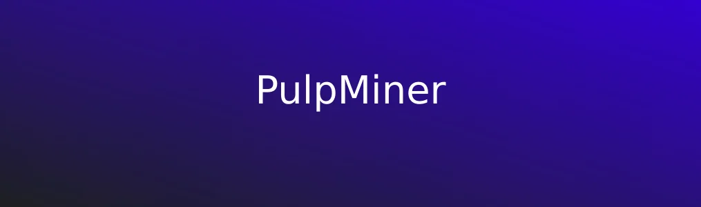 《PulpMiner》网页数据提取教程:3步快速获取结构化信息
