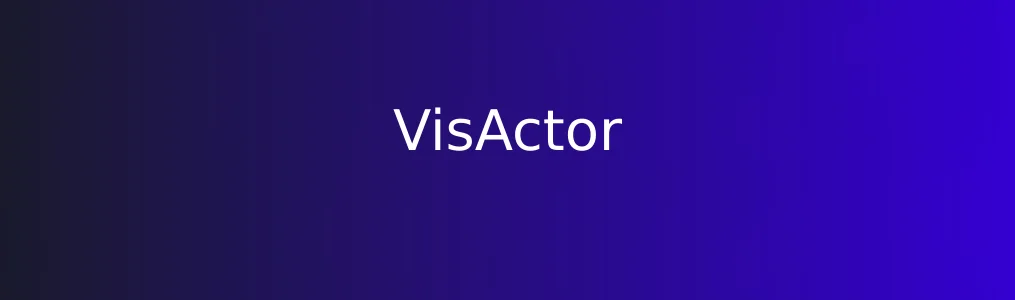 《VisActor》快速上手指南:5步实现数据可视化