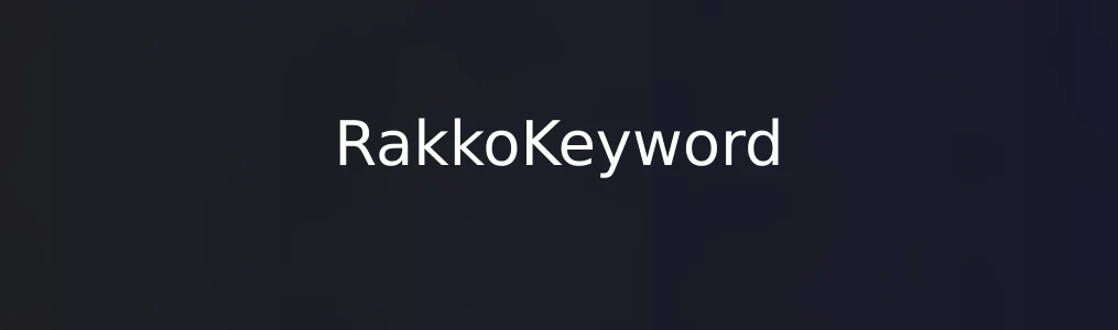 《RakkoKeyword》使用教程:快速掌握跨境电商关键词挖掘