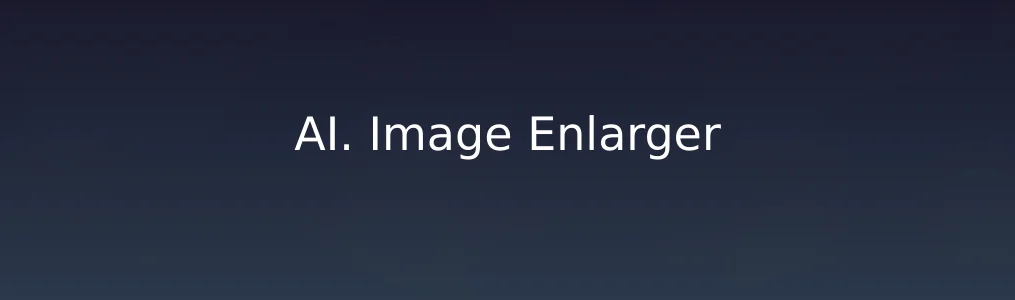 AI. Image Enlarger特色图片