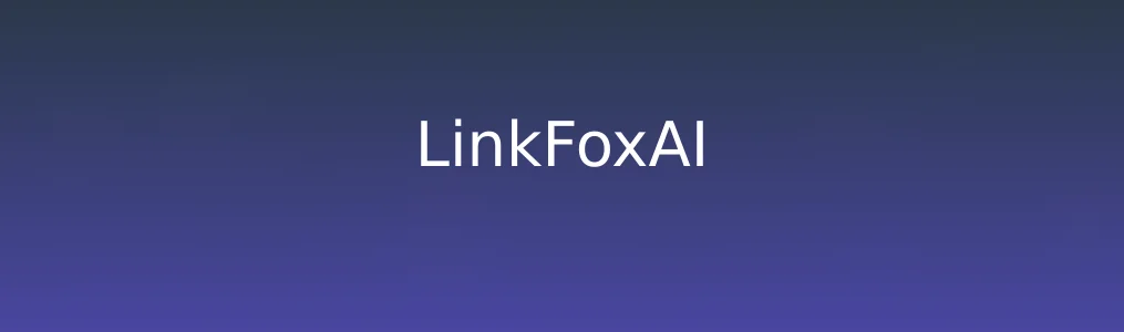 LinkFoxAI特色图片