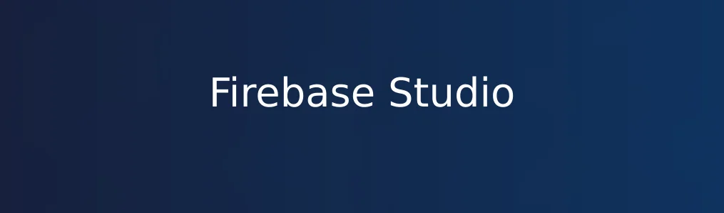 Firebase Studio入门指南:3步完成AI模型调试与部署